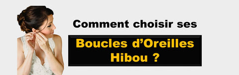 Comment choisir ses boucles d'oreilles hibou ?